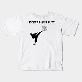 I kicked Lupus butt lupus warrior Kids T-Shirt